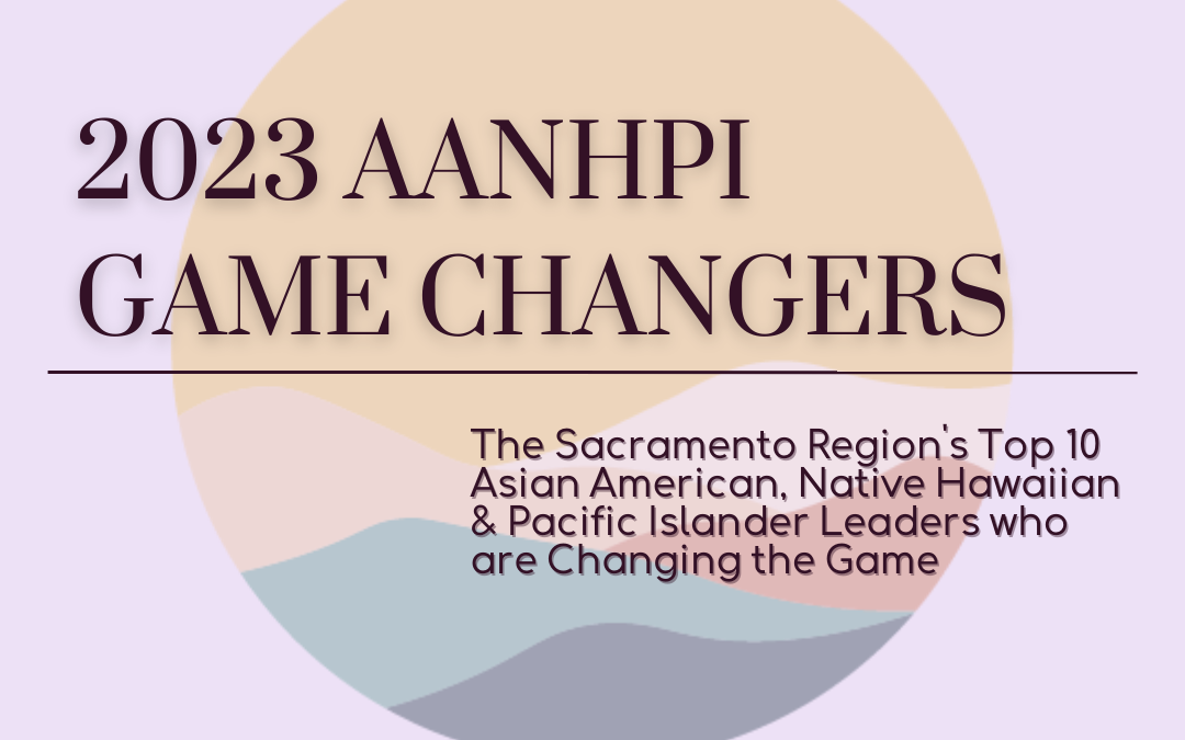 Inaugural Top 10 List of Asian American, Native Hawaiian and Pacific Islander Game Changers Announced